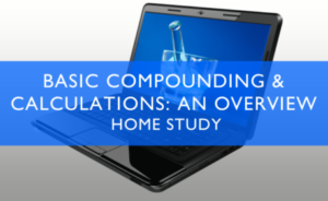 Basic Compounding & Calculations Home Study