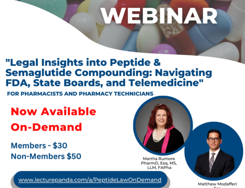 WEBINAR: Legal Insights into Peptide & Semaglutide Compounding: Navigating FDA, State Boards, and Telemedicine