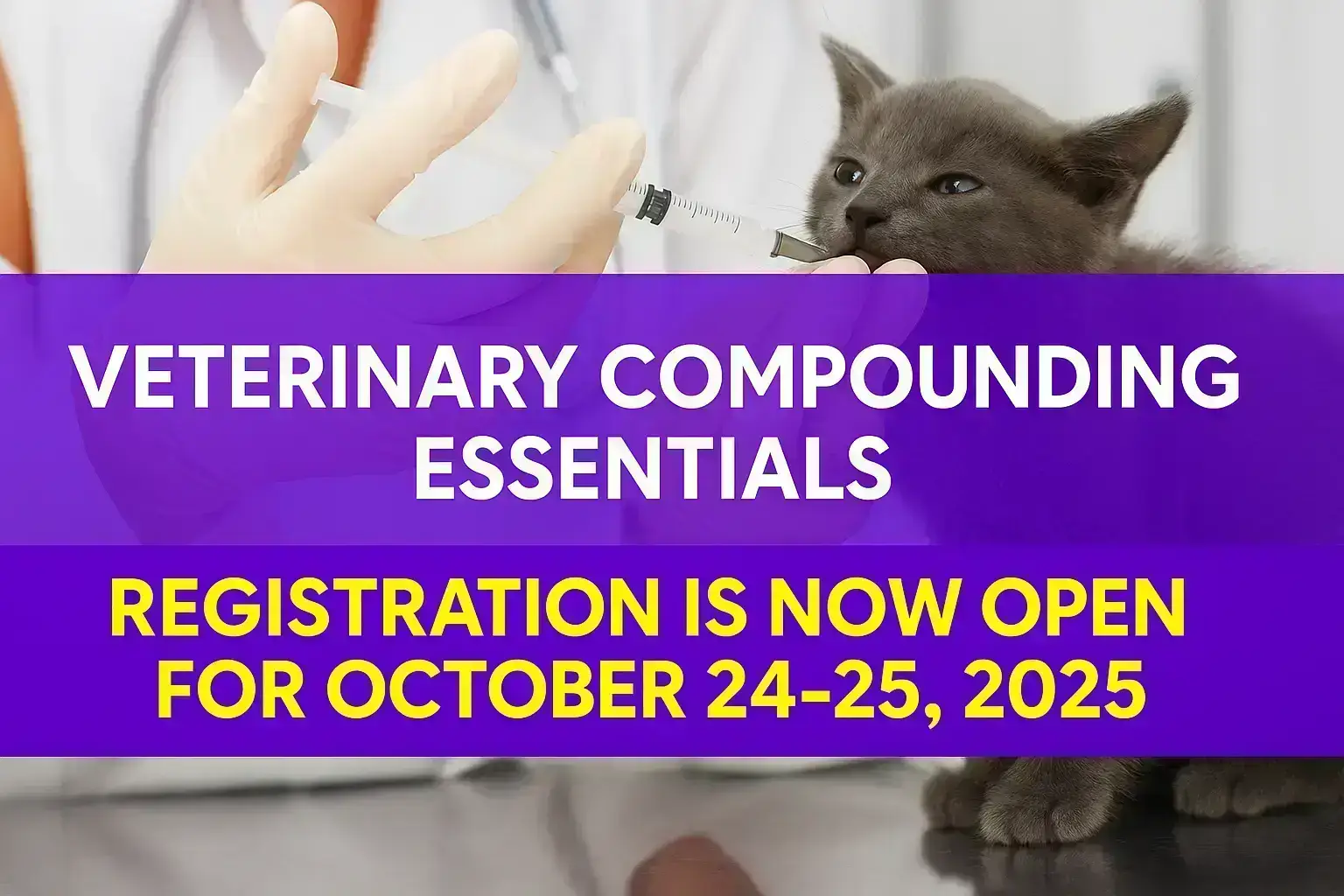Veterinary Compounding Essentials — October 24 25, 2025