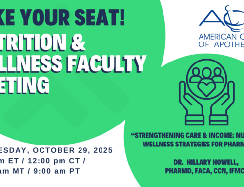 Nutrition & Wellness Faculty Meeting: “Strengthening Care & Income: Nutrition and Wellness Strategies for Pharmacists”