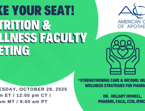 Nutrition & Wellness Faculty Meeting: “Strengthening Care & Income: Nutrition and Wellness Strategies for Pharmacists”