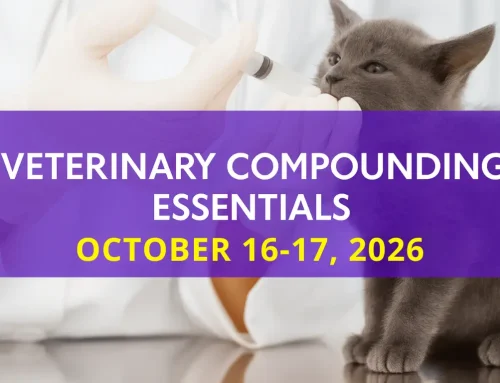 Veterinary Compounding Essentials Course | October 16–17, 2026