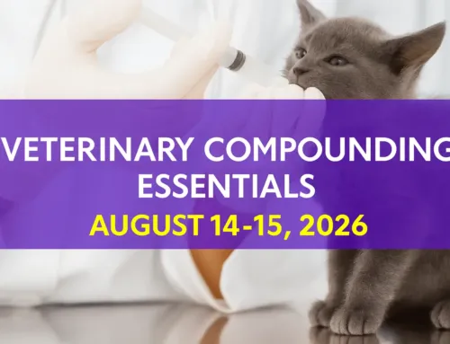 Veterinary Compounding Essentials Course | August 14–15, 2026