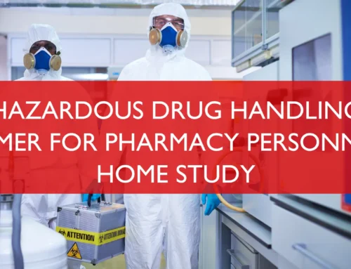 Hazardous Drug Handling Continuing Education for Pharmacy Personnel | 6-Hour PTCB-Recognized CE