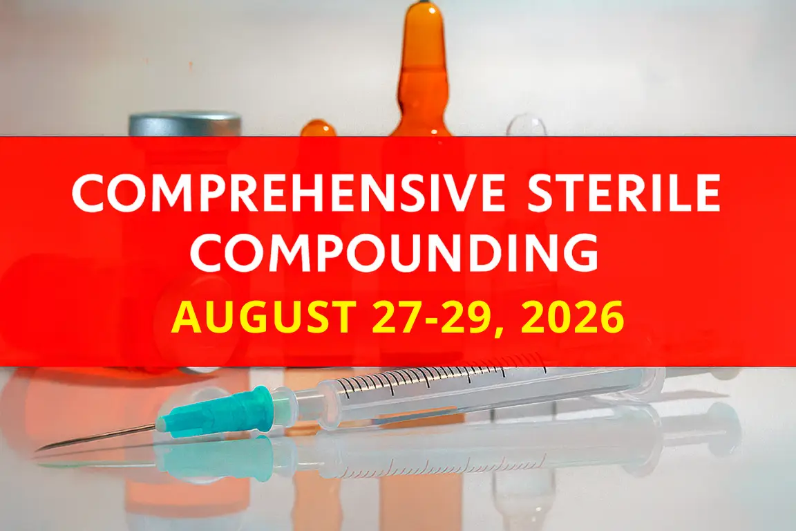 Comprehensive Sterile Compounding Graphic — August 27 29, 2026